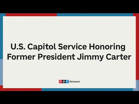 U.S. Capitol Service Honoring Former President Jimmy Carter | NPR