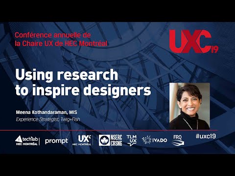 UXC19 -Meena Kothandaraman &quot;Using research to inspire designers&quot;