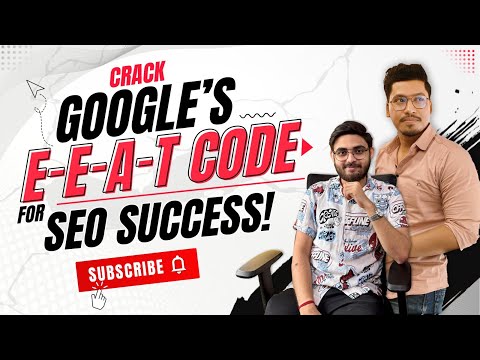 Master Google’s E-E-A-T Formula: Unlock Unmatched SEO Success