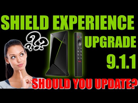 Nvidia Shield TV Experience Upgrade 9.1 1 is Here | What&#039;s New? Should You Update?