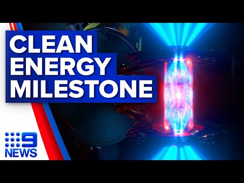 US nuclear fusion breakthrough could change the future of clean energy | 9 News Australia