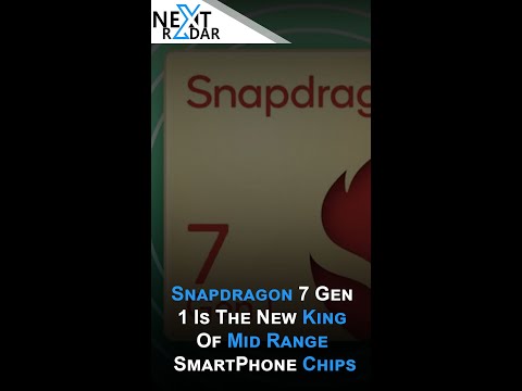 Snapdragon 7 Gen 1 is The New King of Mid Range Smartphone Chips