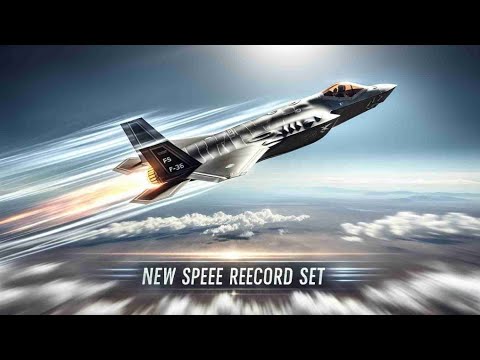 New Speed Record Set by F-35 Lightning II Aircraft