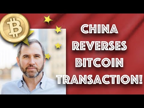 RIPPLE CEO Brad Garlinghouse state CHINA CAN REVERSE BITCOIN TRANSACTIONS?