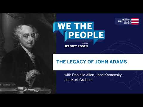 Podcast | The Legacy of John Adams