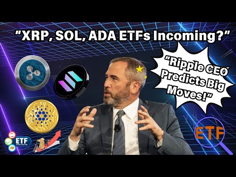 #XRP, #Solana, and #Cardano #ETFs on the Horizon | #Ripple CEO Brad Garlinghouse Predicts Big Moves