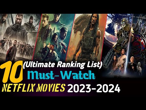 Ultimate Ranking: Top 10 Must-Watch Movies on Netflix in 2023-2024 | New Movies