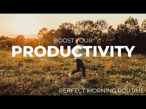 Boost Your Productivity: Perfect Morning Routine