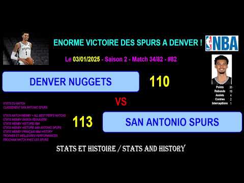 DENVER NUGGETS - SAN ANTONIO SPURS : 110-113 - DEBRIEF STATS MATCH WEMBY - SAISON 2024-2025