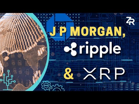 JP Morgan, Ripple &amp; XRP