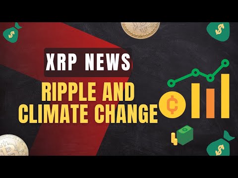 Ripple XRP Writes About How Crypto Can Help Climate Change